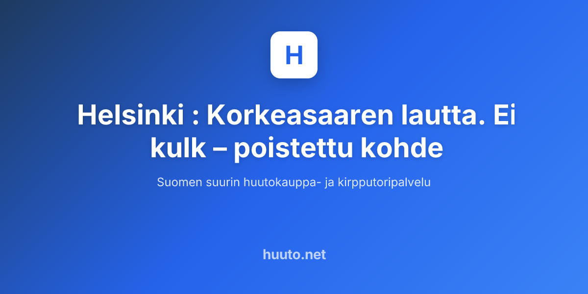 Kulk Helsinki : Korkeasaaren lautta. Ei kulk - Huuto.net