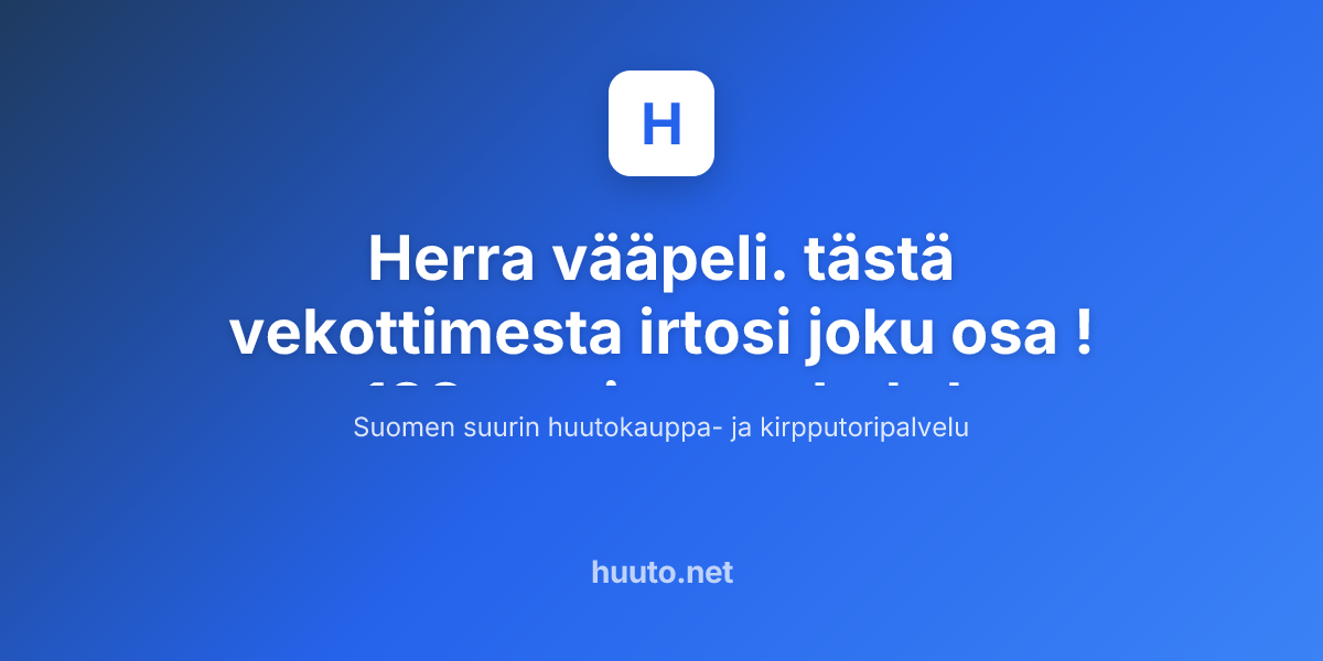 herra-v-peli-t-st-vekottimesta-irtosi-joku-osa-e122-huuto