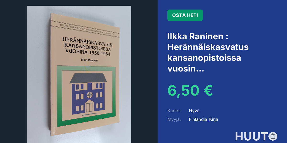 Ilkka Raninen : Herännäiskasvatus kansanopistoissa vuosin... | Huuto.net