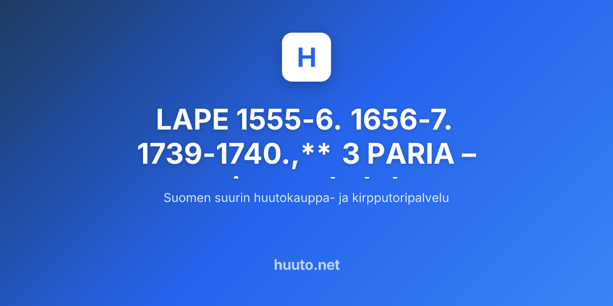 Lape LAPE 1555-6. 1656-7. 1739-1740.,** 3 PARIA | Huuto.net